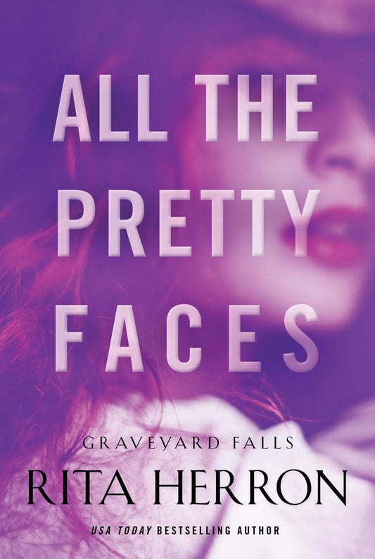 All the Pretty Faces (Graveyard Falls) - 9482