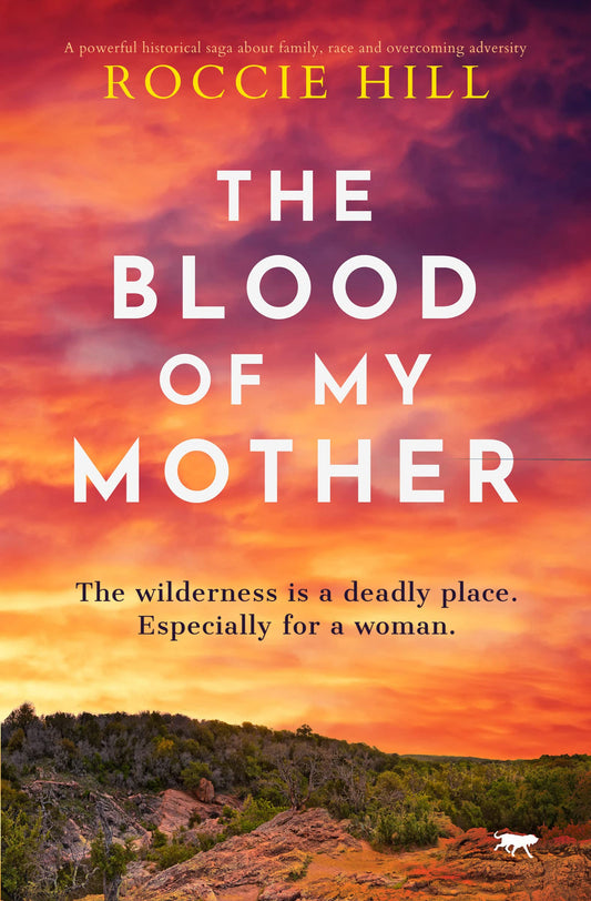 The Blood of My Mother: a powerful historical saga about family, race and overcoming adversity