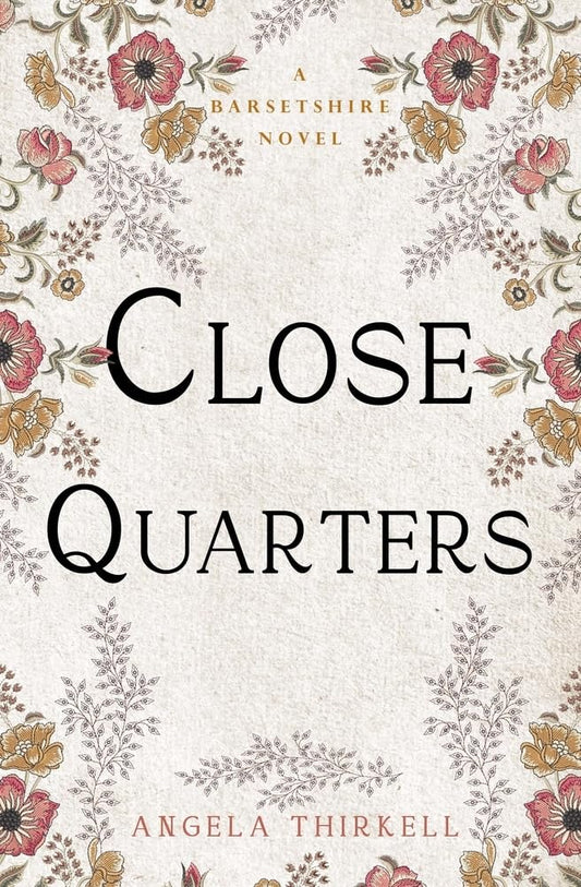 Close Quarters (The Barsetshire Novels)