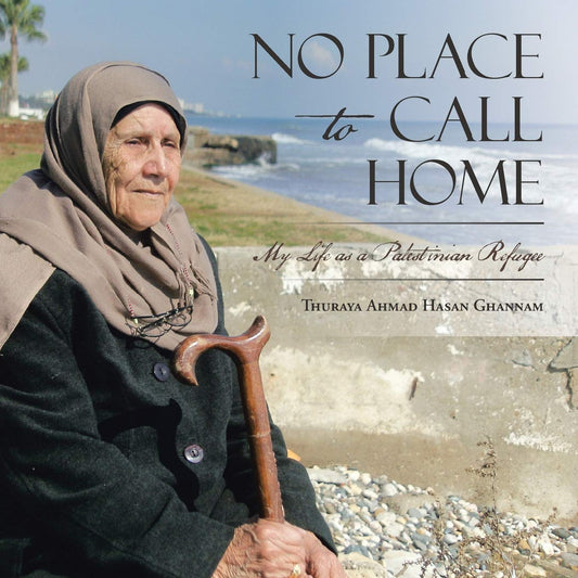 No Place to Call Home: My Life As a Palestinian Refugee - 4923