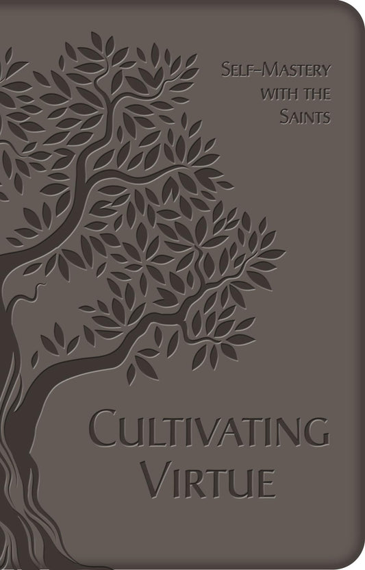 Cultivating Virtue: Self-Mastery With the Saints