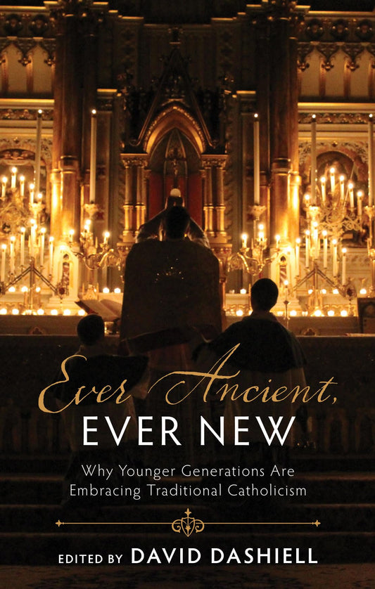 Ever Ancient, Ever New: Why Younger Generations Are Embracing Traditional Catholicism - 2222