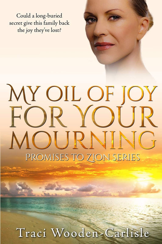 My Oil Of Joy For Your Mourning (Promises to Zion)