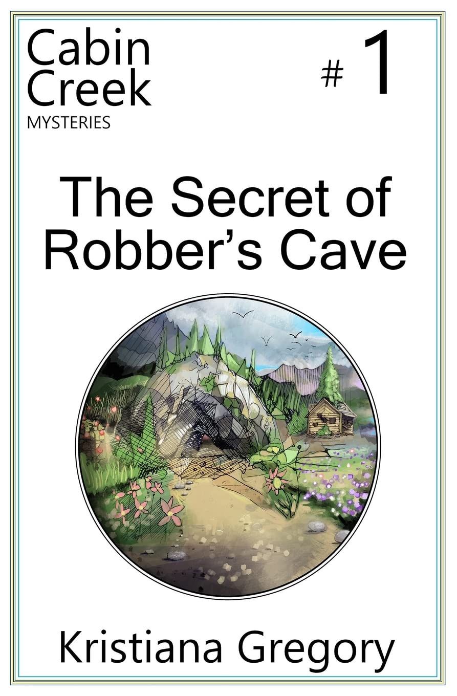 The Secret of Robber's Cave (Cabin Creek Mysteries) - 3856