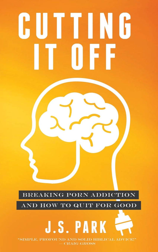 Cutting It Off: Breaking Porn Addiction and How To Quit For Good - 5705