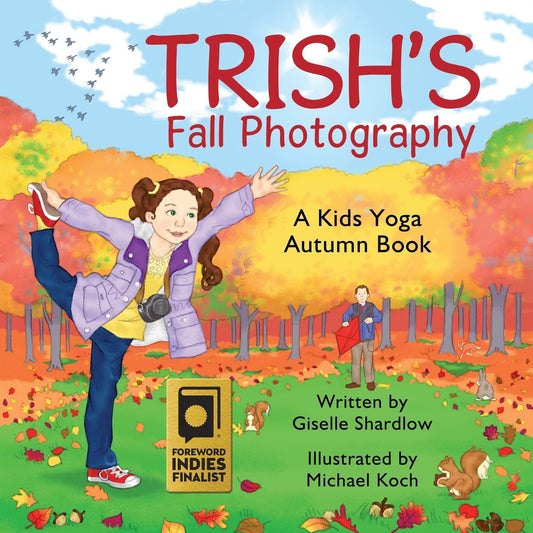 Trish's Fall Photography: A Kids Yoga Autumn Book - 6688