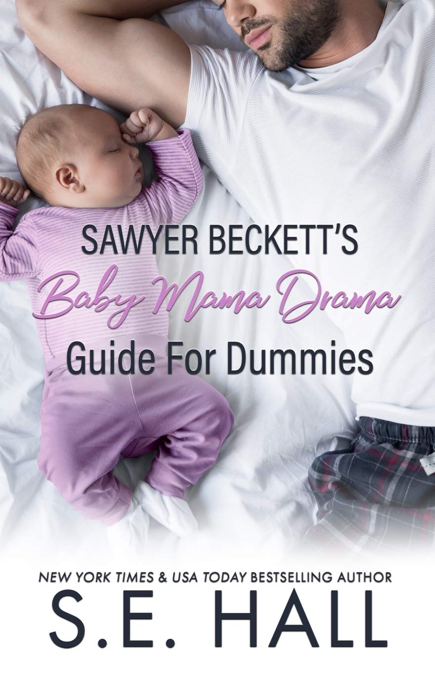 Sawyer Beckett's Baby Mama Drama Guide for Dummies (Evolve Series) - 3600