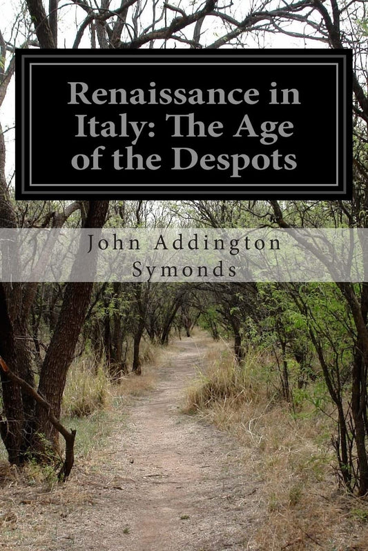 Renaissance in Italy: The Age of the Despots