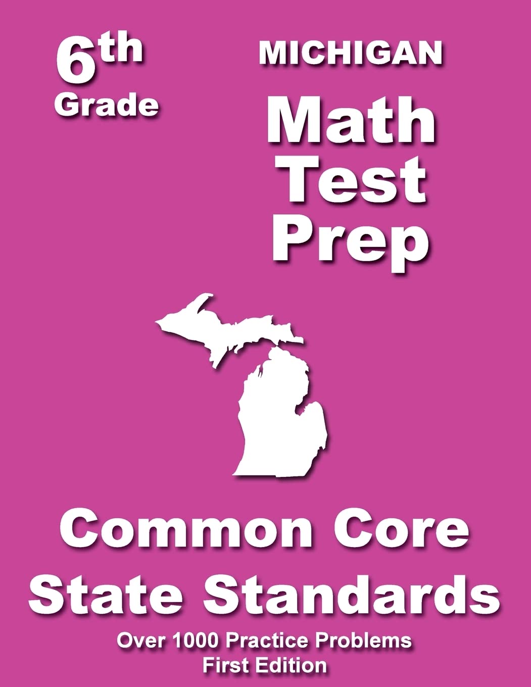 Michigan 6th Grade Math Test Prep: Common Core Learning Standards - 8986