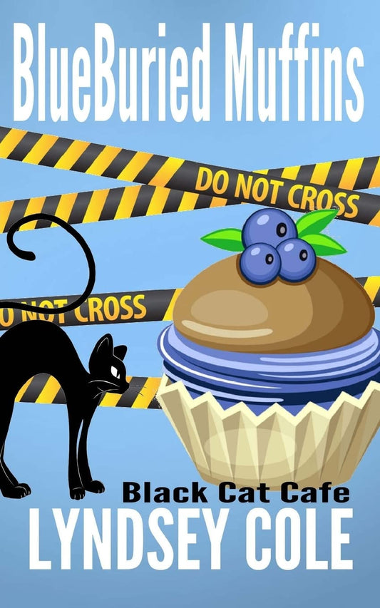 Blueburied Muffins (Black Cat Cafe Cozy Mystery Series)