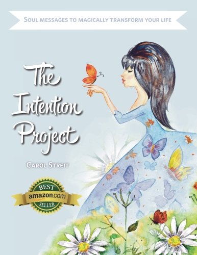 The Intention Project: Soul Messages To Magically Transform Your Life