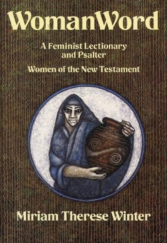 WomanWord: a feminist lectionary and psalter : women of the New Testament