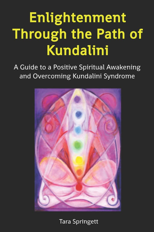 Enlightenment Through the Path of Kundalini: A Guide to a Positive Spiritual Awakening and Overcoming Kundalini Syndrome - 6392