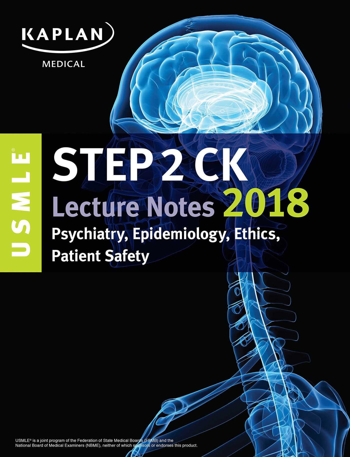 USMLE Step 2 CK Lecture Notes 2018: Psychiatry, Epidemiology, Ethics, Patient Safety (USMLE Prep)