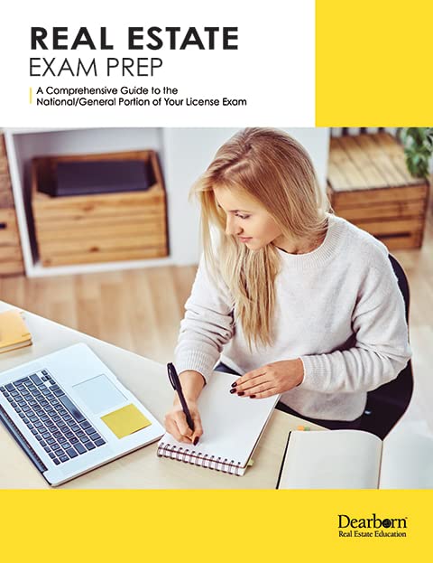 Real Estate Exam Prep: A Comprehensive Guide to the National/General Portion of Your License Exam: Includes Practice Exams and Review Questions (Dearborn Real Estate Education) - 4221