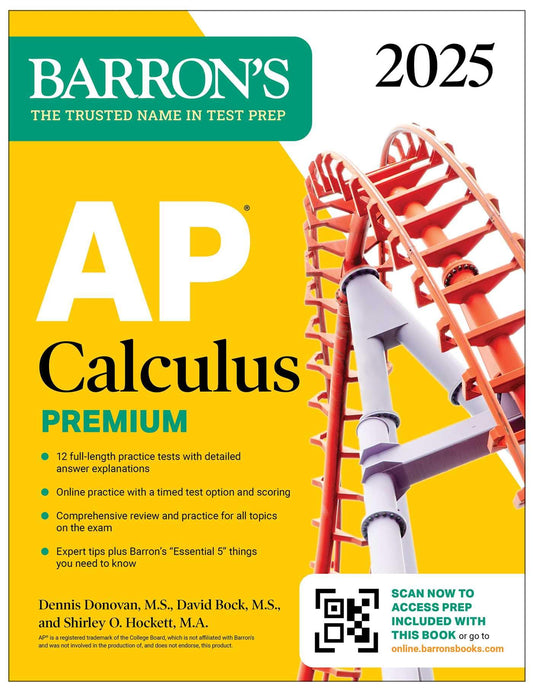 AP Calculus Premium, 2025: Prep Book with 12 Practice Tests + Comprehensive Review + Online Practice (Barron's AP Prep) - 4025