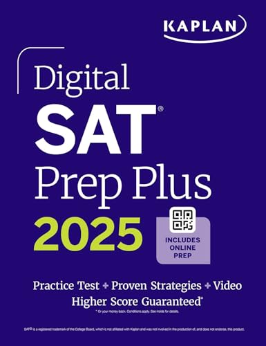 Digital SAT Prep Plus 2025: Includes a Full Length Practice Test, 700+ Practice Questions + 1 Year Access to Online Quizzes and Video Instruction (Kaplan Test Prep)
