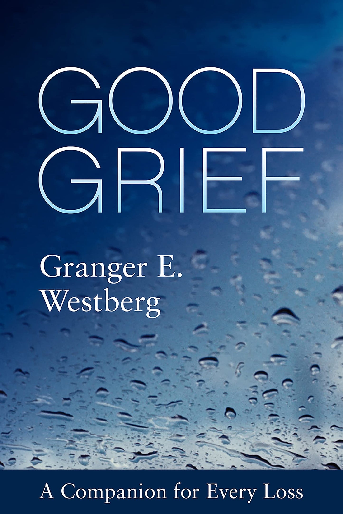 Good Grief: A Companion for Every Loss - 1678