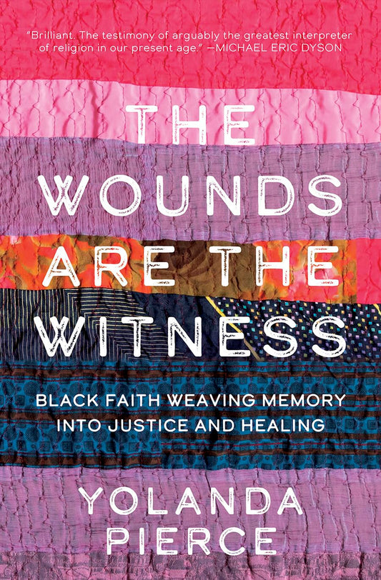 The Wounds Are the Witness: Black Faith Weaving Memory into Justice and Healing