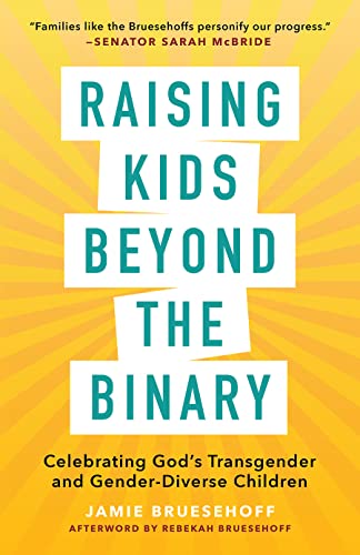 Raising Kids beyond the Binary: Celebrating God’s Transgender and Gender-Diverse Children - 8402