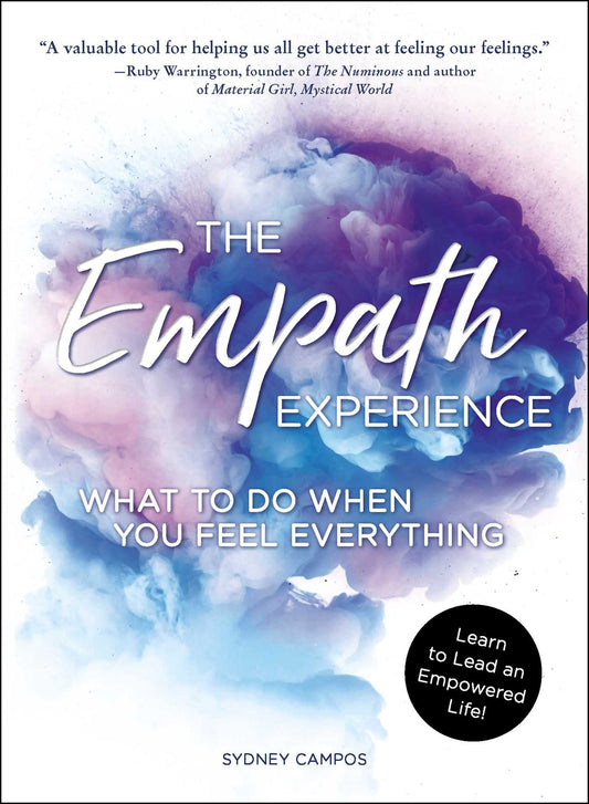 The Empath Experience: What to Do When You Feel Everything - 8151