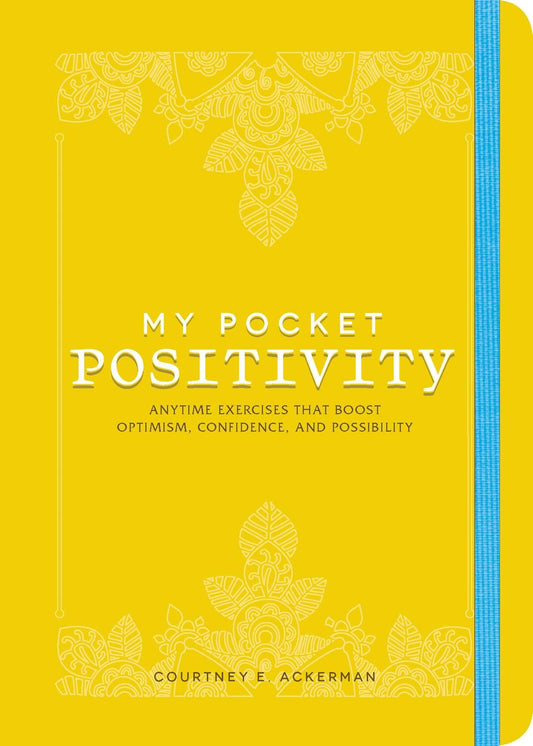 My Pocket Positivity: Anytime Exercises That Boost Optimism, Confidence, and Possibility (My Pocket Gift Book Series)
