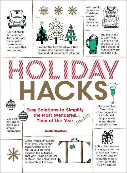 Holiday Hacks: Easy Solutions to Simplify the Most Wonderful Time of the Year (Life Hacks Series)