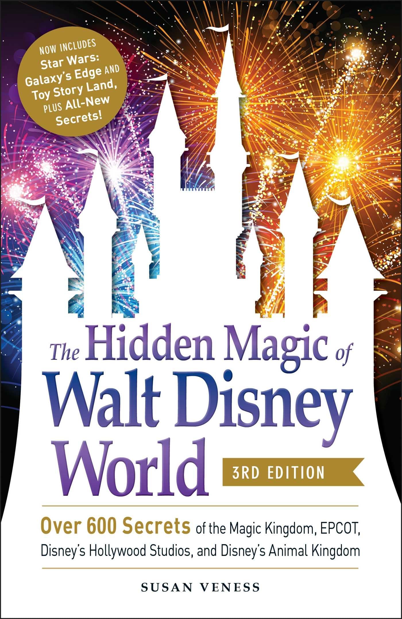 The Hidden Magic of Walt Disney World, 3rd Edition: Over 600 Secrets of the Magic Kingdom, EPCOT, Disney's Hollywood Studios, and Disney's Animal Kingdom (Disney Hidden Magic Gift Series)