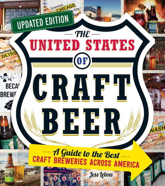 The United States of Craft Beer, Updated Edition: A Guide to the Best Craft Breweries Across America - 5281