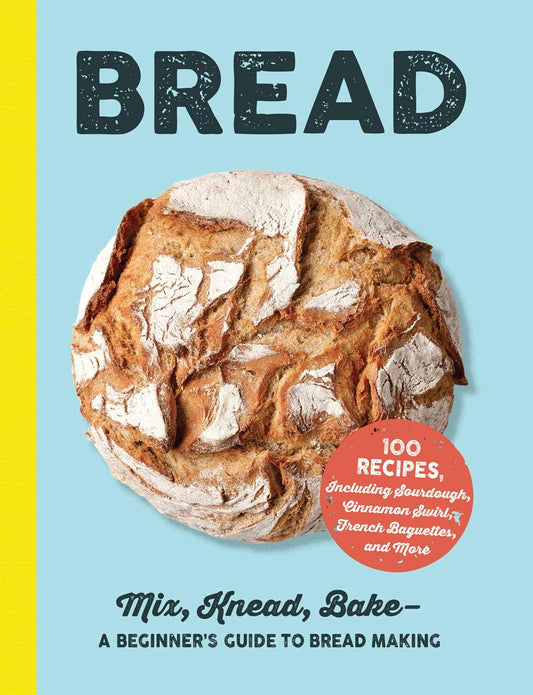 Bread: Mix, Knead, Bake―A Beginner's Guide to Bread Making - 5882