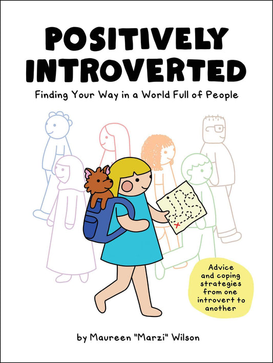 Positively Introverted: Finding Your Way in a World Full of People - 6987