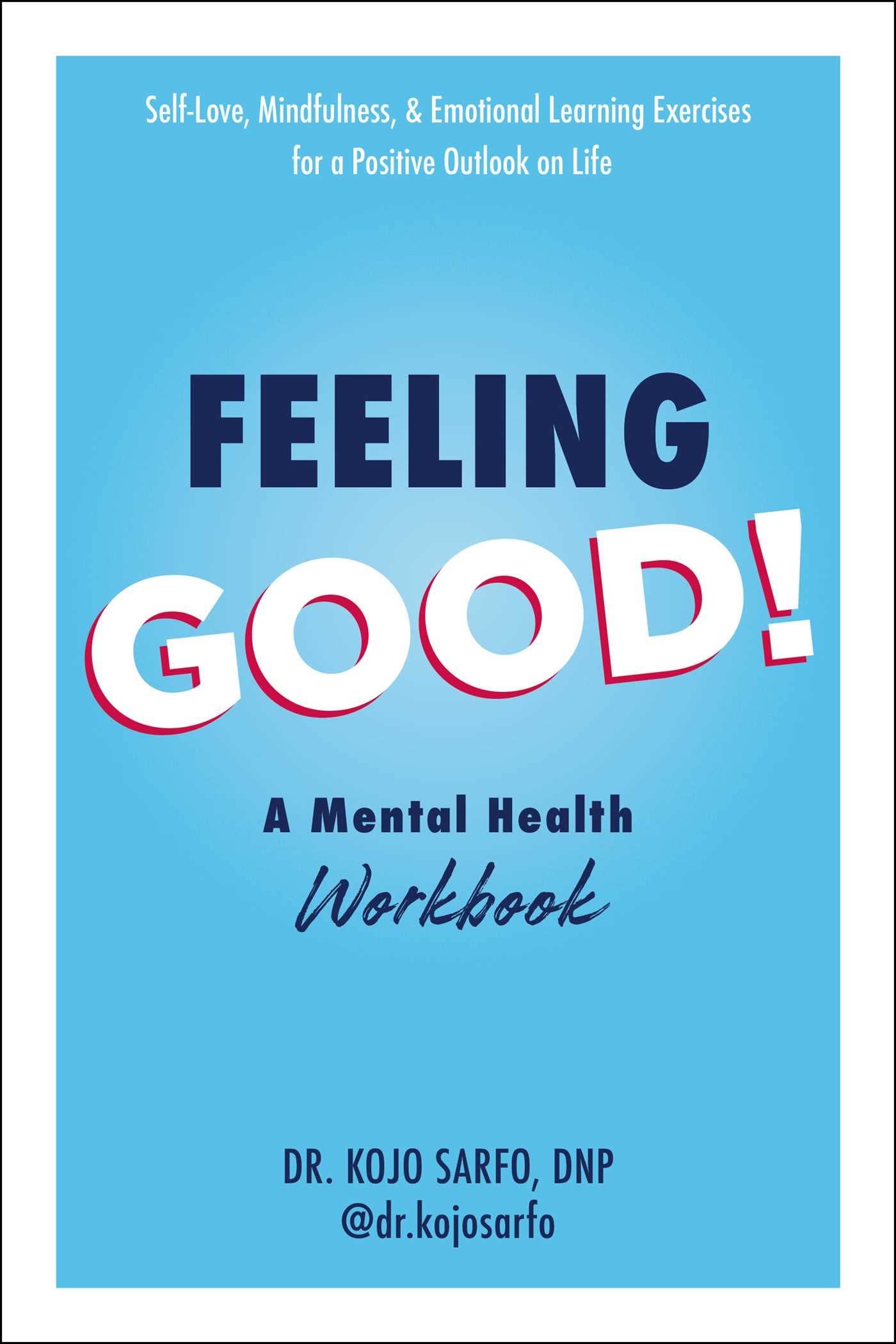 Feeling Good!: A Mental Health Workbook - 8440