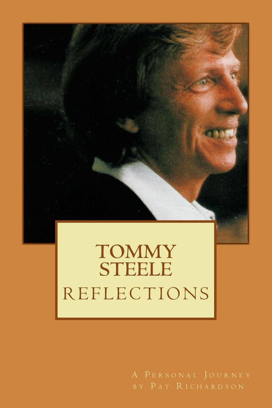 TOMMY STEELE Reflections - a personal journey
