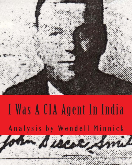 I Was A CIA Agent In India: An Analysis - 2816