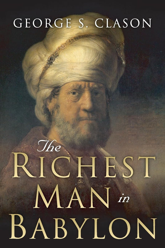 The Richest Man in Babylon: Original 1926 Edition - 1165