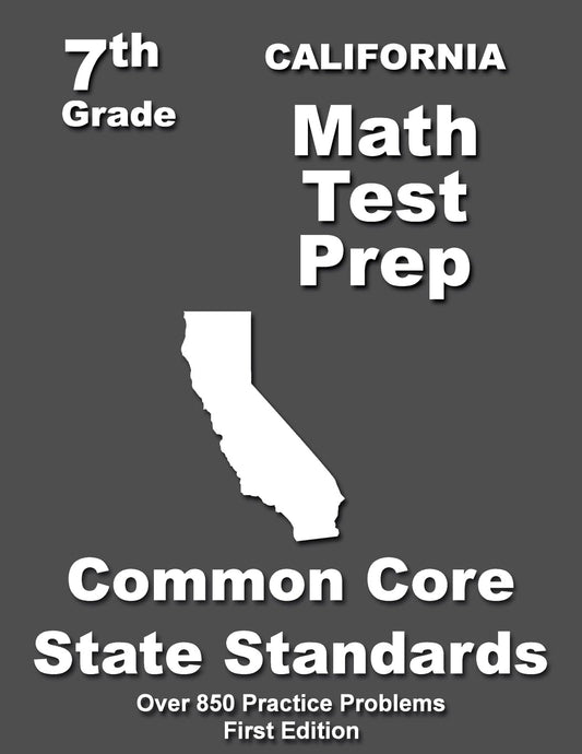 California 7th Grade Math Test Prep: Common Core Learning Standards - 1123