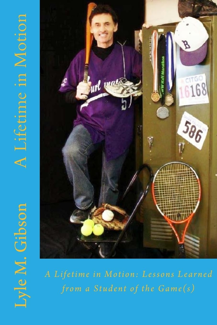 A Lifetime in Motion:: Lessons Learned From a Student of the Game(s)