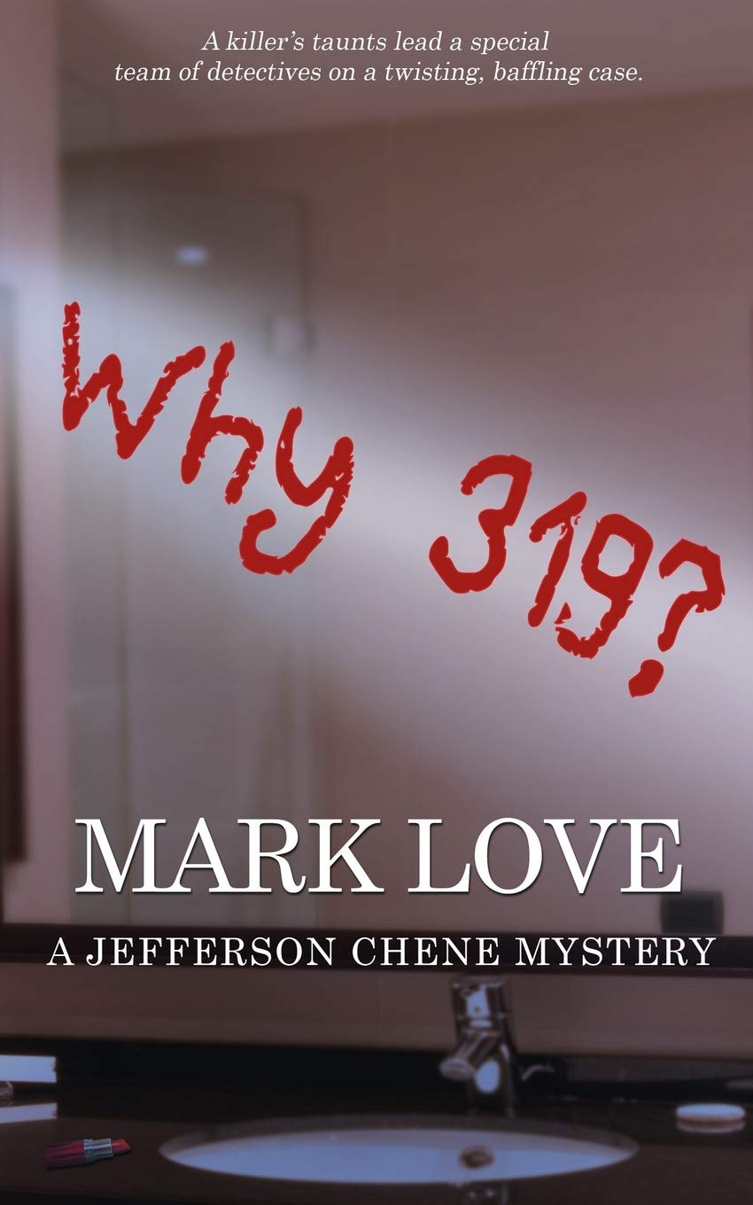 Why 319? (A Jefferson Chene Mystery)
