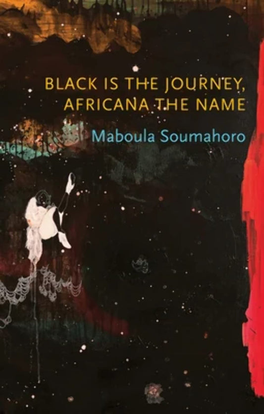 Black is the Journey, Africana the Name (Critical South) - 8262