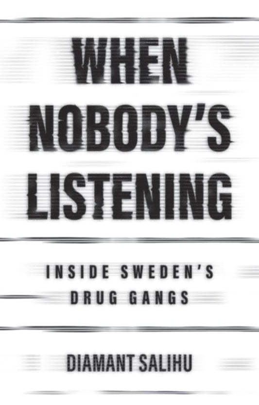When Nobody's Listening: Inside Sweden's Drug Gangs