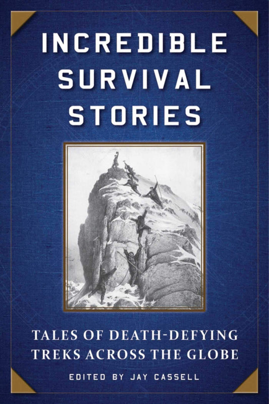 Incredible Survival Stories: Tales of Death-Defying Treks across the Globe - 6498