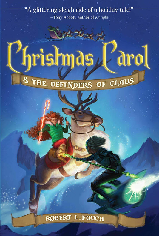 Christmas Carol & the Defenders of Claus (1) (A Christmas Carol Adventure)