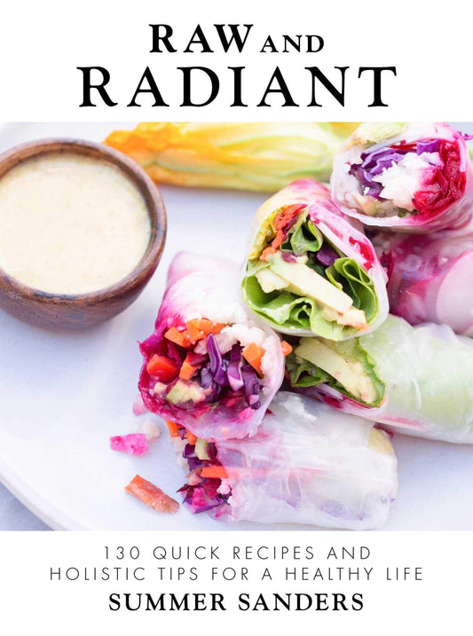 Raw and Radiant: 130 Quick Recipes and Holistic Tips for a Healthy Life - 6474