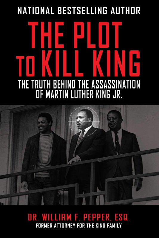 The Plot to Kill King: The Truth Behind the Assassination of Martin Luther King Jr. - 3167