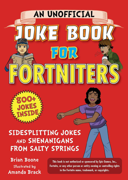 An Unofficial Joke Book for Fortniters: Sidesplitting Jokes and Shenanigans from Salty Springs (1) (Unofficial Joke Books for Fortniters) - 347