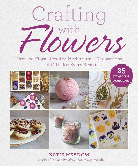 Crafting with Flowers: Pressed Flower Decorations, Herbariums, and Gifts for Every Season - 2141