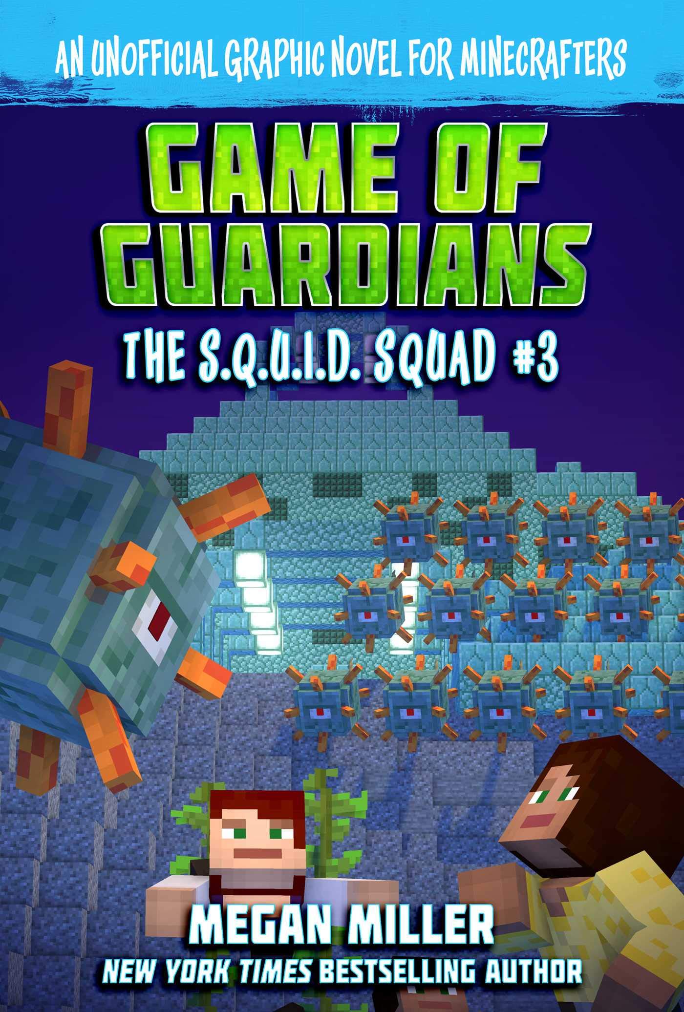 Game of the Guardians: An Unofficial Graphic Novel for Minecrafters (3) (The S.Q.U.I.D. Squad)