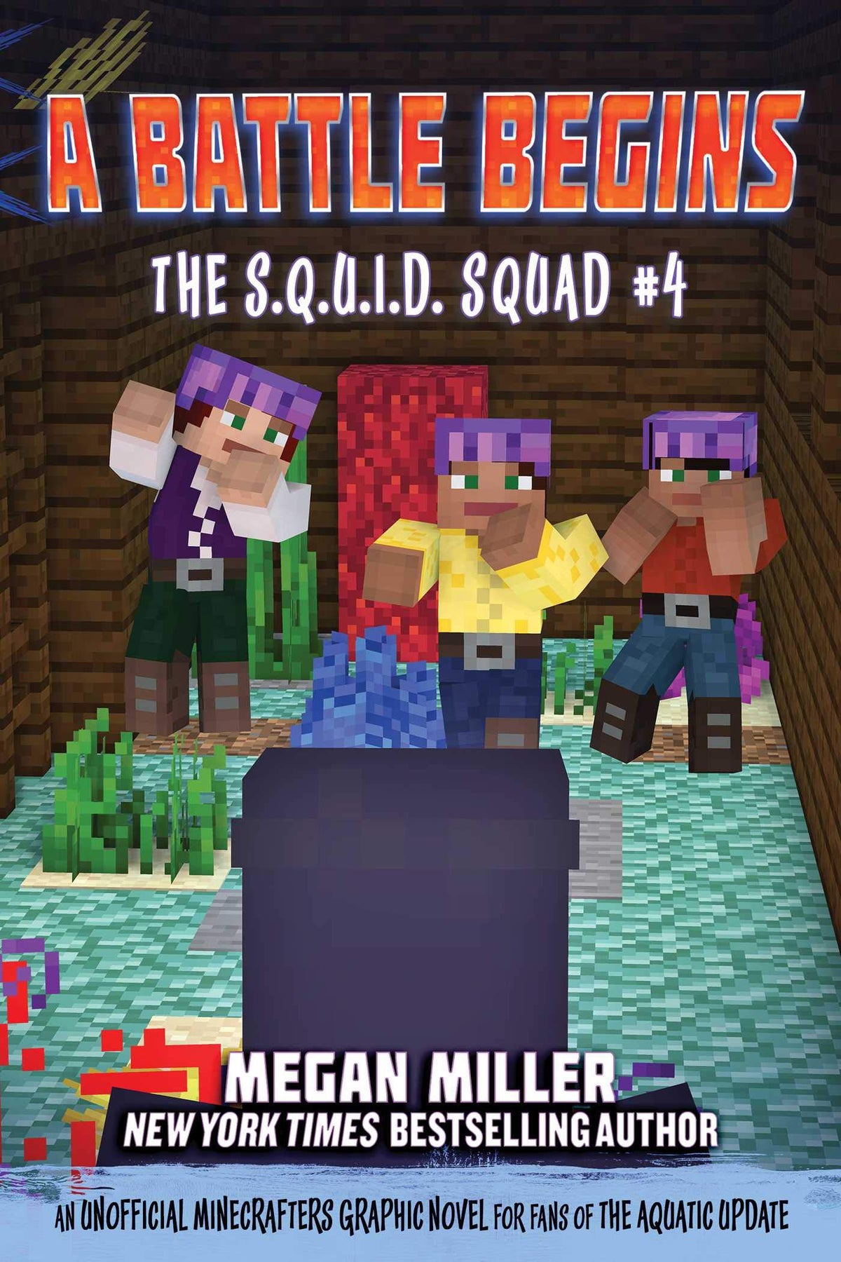 A Battle Begins: An Unofficial Minecrafters Graphic Novel for Fans of the Aquatic Update (The S.Q.U.I.D. Squad)