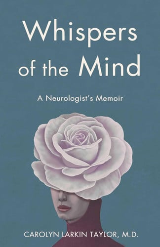 Whispers of the Mind A Neurologist's Memoir