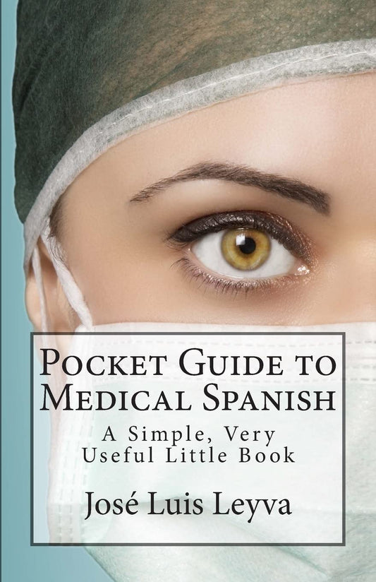 Pocket Guide to Medical Spanish: A Simple, Very Useful Little Book (Pocket Guide to Spanish) - 9480